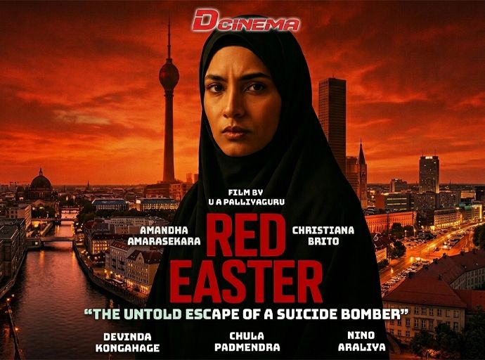 “RED EASTER” – ජාත්‍යන්තර සම්මාන ජයගත් අධ්‍යක්ෂකවරයෙකුගේ බලවත් සිනමා හඬක්