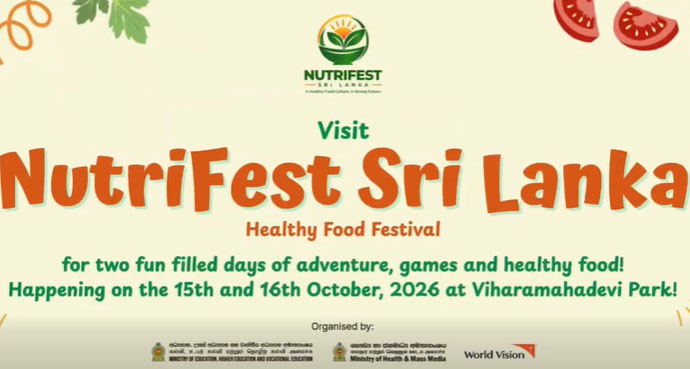 “NUTRIFEST 2026”: ආහාර සැණකෙළිය සහ අලෙවි ප්‍රදර්ශනය අද සහ හෙට කොළඹදී!
